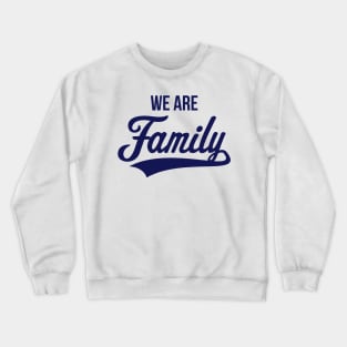 We Are Family (Navy) Crewneck Sweatshirt